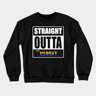 Straight Outta the Closet Crewneck Sweatshirt